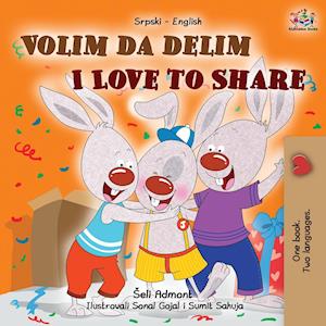 I Love to Share (Serbian English Bilingual Children's Book -Latin Alphabet)