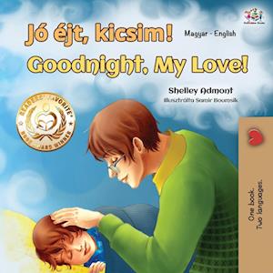 Goodnight, My Love! (Hungarian English Bilingual Book for Kids)