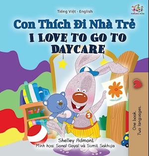 I Love to Go to Daycare (Vietnamese English Bilingual Book for Kids)