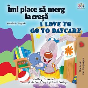 I Love to Go to Daycare (Romanian English Bilingual Children's book)