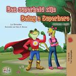 Being a Superhero (Dutch English Bilingual Book for Kids)