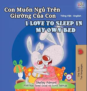 I Love to Sleep in My Own Bed (Vietnamese English Bilingual Book for Kids)