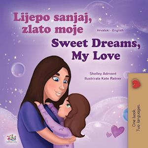 Sweet Dreams, My Love (Croatian English Bilingual Book for Kids)