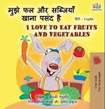 I Love to Eat Fruits and Vegetables (Hindi English Bilingual Books for Kids)