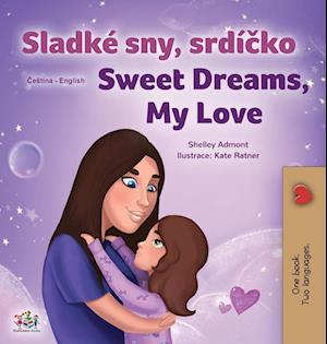 Sweet Dreams, My Love (Czech English Bilingual Book for Kids)