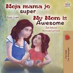 My Mom is Awesome  (Serbian English Bilingual Children's Book -Latin Alphabet)