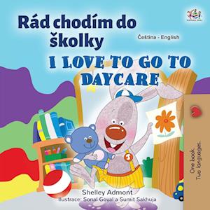 I Love to Go to Daycare (Czech English Bilingual Book for Kids)