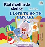 I Love to Go to Daycare (Czech English Bilingual Book for Kids)