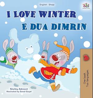 I Love Winter (English Albanian Bilingual Book for Kids)