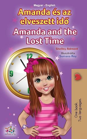 Amanda and the Lost Time (Hungarian English Bilingual Children's Book)