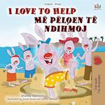 I Love to Help (English Albanian Bilingual Book for Kids)