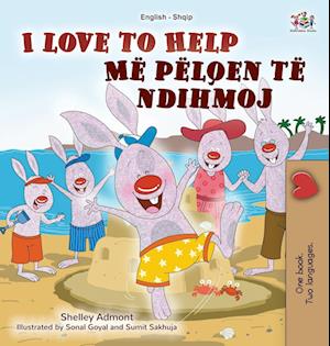 I Love to Help (English Albanian Bilingual Book for Kids)