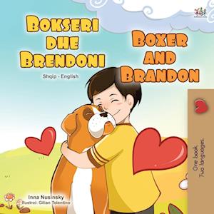 Boxer and Brandon (Albanian English Bilingual Book for Kids)