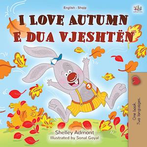 I Love Autumn (English Albanian Bilingual Book for Kids)