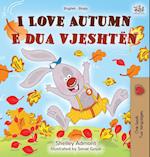 I Love Autumn (English Albanian Bilingual Book for Kids)