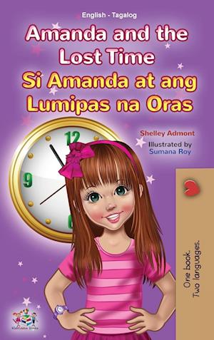 Amanda and the Lost Time (English Tagalog Bilingual Book for Kids)