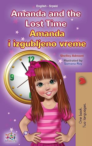 Amanda and the Lost Time (English Serbian Bilingual Book for Kids  - Latin Alphabet)