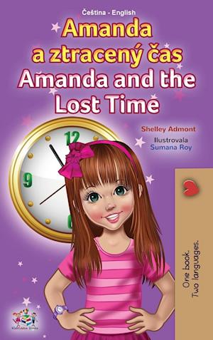 Amanda and the Lost Time (Czech English Bilingual Book for Kids)