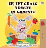 I Love to Eat Fruits and Vegetables (Afrikaans Children's book)