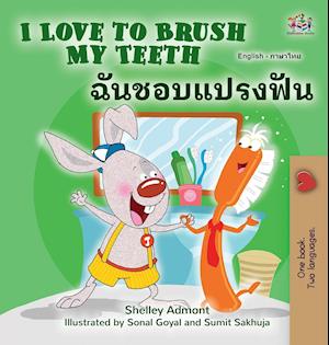 I Love to Brush My Teeth (English Thai Bilingual Children's Book)