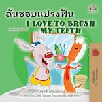 I Love to Brush My Teeth (Thai English Bilingual Book for Kids)