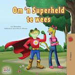 Being a Superhero (Afrikaans Children's Book)