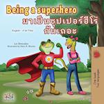 Being a Superhero (English Thai Children's Book)