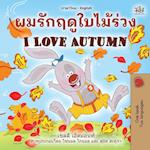 I Love Autumn (Thai English Bilingual Children's Book)