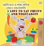 I Love to Eat Fruits and Vegetables (Bengali English Bilingual Children's Book)