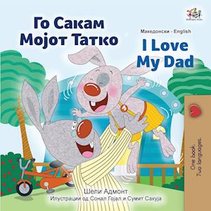 I Love My Dad (Macedonian English Bilingual Children's Book)