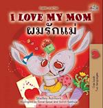 I Love My Mom (English Thai Bilingual Book for Kids)