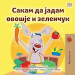 I Love to Eat Fruits and Vegetables (Macedonian Book for Kids)