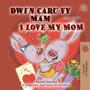 Dwi''n Caru Fy Mam I Love My Mom