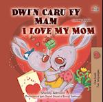 Dwi''n Caru Fy Mam I Love My Mom