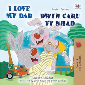 I Love My Dad (English Welsh Bilingual Children's Book)