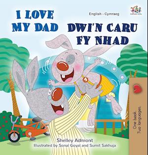 I Love My Dad (English Welsh Bilingual Children's Book)