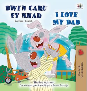 I Love My Dad (Welsh English Bilingual Book for Kids)