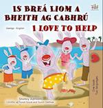 I Love to Help (Irish English Bilingual Book for Kids)