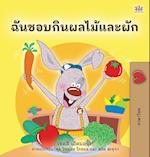 I Love to Eat Fruits and Vegetables (Thai Book for Kids)