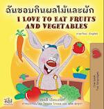 I Love to Eat Fruits and Vegetables (Thai English Bilingual Book for Kids)