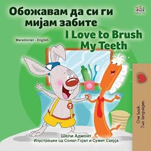 I Love to Brush My Teeth (Macedonian English Bilingual Children's Book)