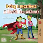 Being a Superhero (English Irish Bilingual Children's Book)