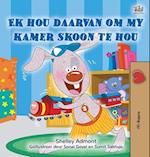 I Love to Keep My Room Clean (Afrikaans Book for Kids)