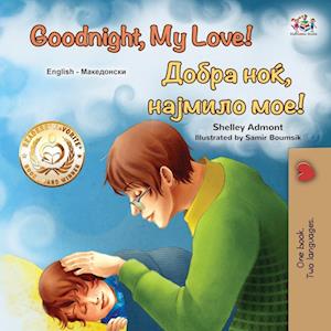 Goodnight, My Love! (English Macedonian Bilingual Children's Book)