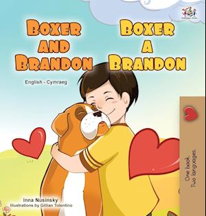 Boxer and Brandon (English Welsh Bilingual Children's Book)