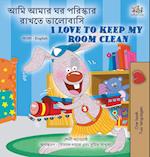 I Love to Keep My Room Clean (Bengali English Bilingual Book for Kids)