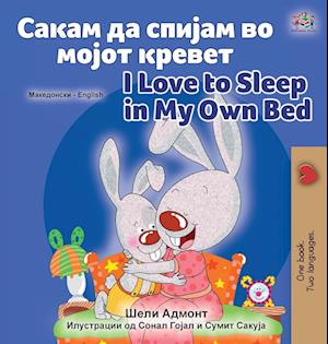 I Love to Sleep in My Own Bed (Macedonian English Bilingual Book for Kids)