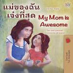 My Mom is Awesome (Thai English Bilingual Children's Book)
