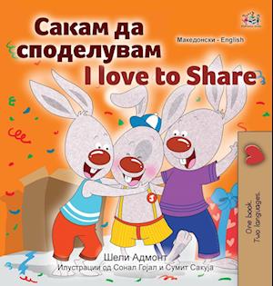 I Love to Share (Macedonian English Bilingual Children's Book)