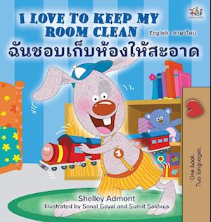 I Love to Keep My Room Clean (English Thai Bilingual Children's Book)